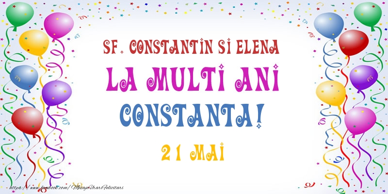 La multi ani Constanta! 21 Mai - Felicitari onomastice