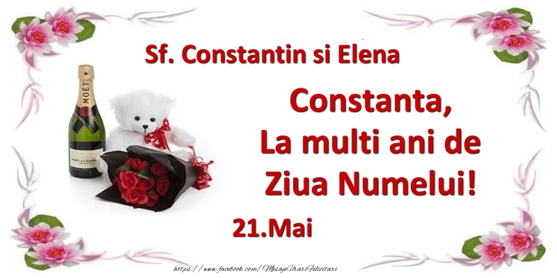 Constanta, la multi ani de ziua numelui! 21.Mai Sf. Constantin si Elena - Felicitari onomastice