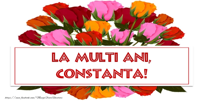 La multi ani, Constanta! - Felicitari onomastice cu trandafiri