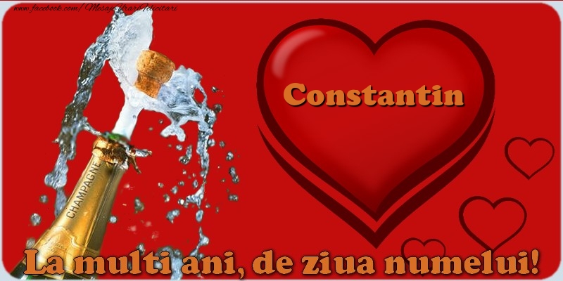 La multi ani, de ziua numelui! Constantin - Felicitari onomastice cu inimioare