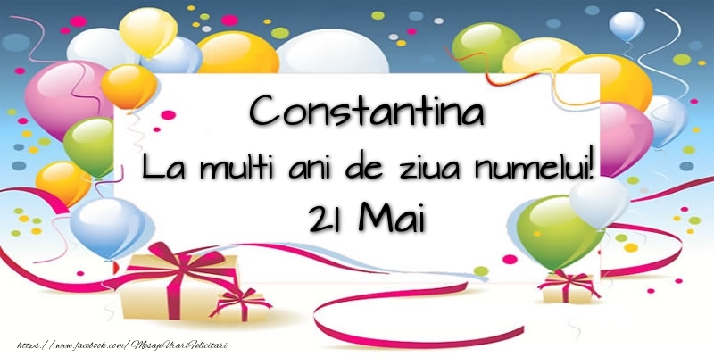 Constantina, La multi ani de ziua numelui! 21 Mai - Felicitari onomastice