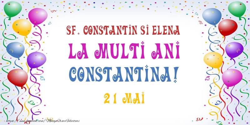 La multi ani Constantina! 21 Mai - Felicitari onomastice