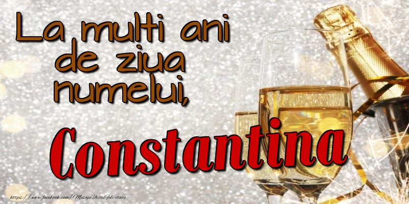 La multi ani de ziua numelui, Constantina - Felicitari onomastice cu sampanie