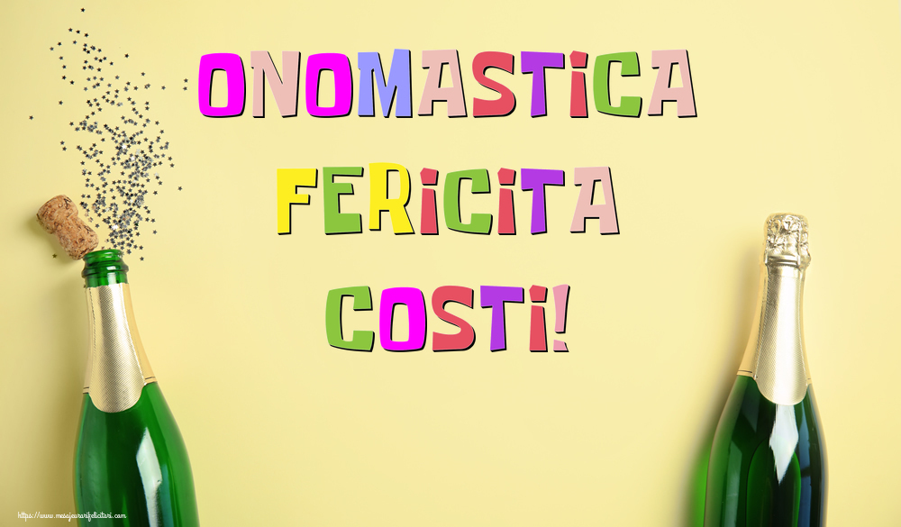 Onomastica Fericita Costi! - Felicitari onomastice cu sampanie