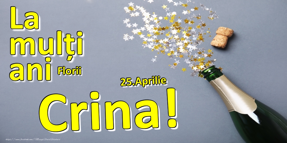 25.Aprilie - La mulți ani Crina!  - Florii - Felicitari onomastice