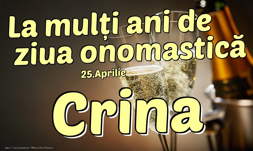 25.Aprilie - La mulți ani de ziua onomastică Crina! - Felicitari onomastice