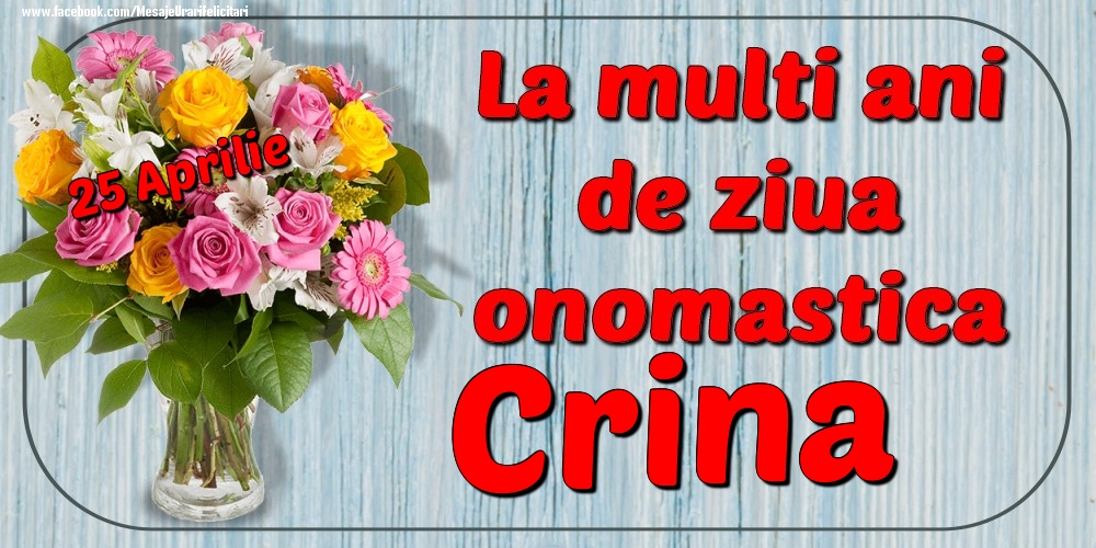 25 Aprilie - La mulți ani de ziua onomastică Crina - Felicitari onomastice