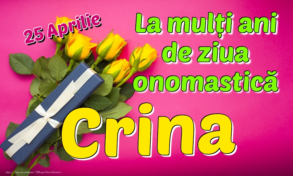 25 Aprilie - La mulți ani de ziua onomastică Crina - Felicitari onomastice
