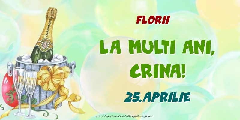 Florii La multi ani, Crina! 25.Aprilie - Felicitari onomastice
