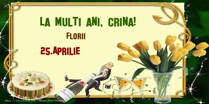 La multi ani, Crina! Florii - 25.Aprilie - Felicitari onomastice