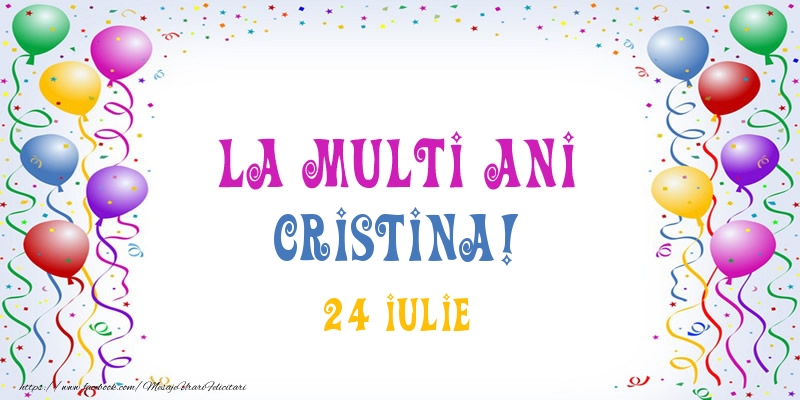La multi ani Cristina! 24 Iulie - Felicitari onomastice