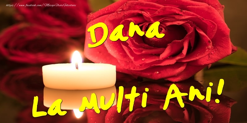 Dana La Multi Ani! - Felicitari onomastice cu trandafiri