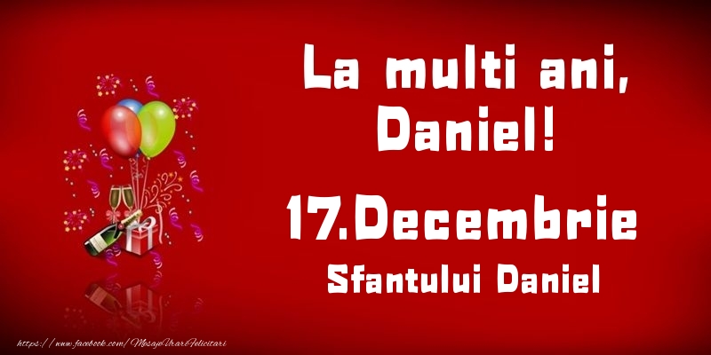 La multi ani, Daniel! Sfantului Daniel - 17.Decembrie - Felicitari onomastice