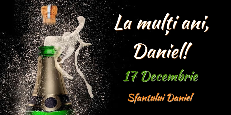La multi ani, Daniel! 17 Decembrie Sfantului Daniel - Felicitari onomastice