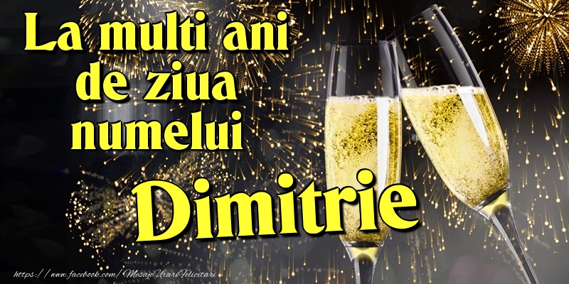 La multi ani de ziua numelui Dimitrie - Felicitari onomastice cu artificii