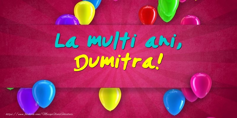La multi ani, Dumitra! - Felicitari onomastice cu baloane