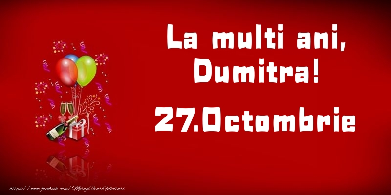 La multi ani, Dumitra!  - 27.Octombrie - Felicitari onomastice