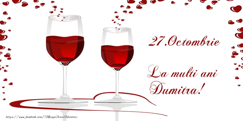 27.Octombrie La multi ani Dumitra! - Felicitari onomastice