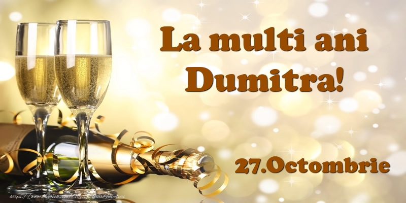 27.Octombrie  La multi ani, Dumitra! - Felicitari onomastice