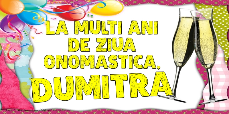 La multi ani de ziua onomastica, Dumitra - Felicitari onomastice cu baloane