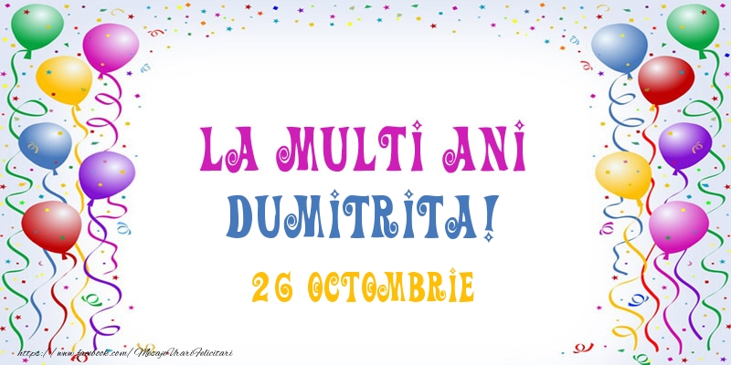 La multi ani Dumitrita! 26 Octombrie - Felicitari onomastice