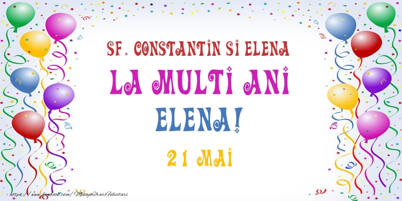 La multi ani Elena! 21 Mai - Felicitari onomastice