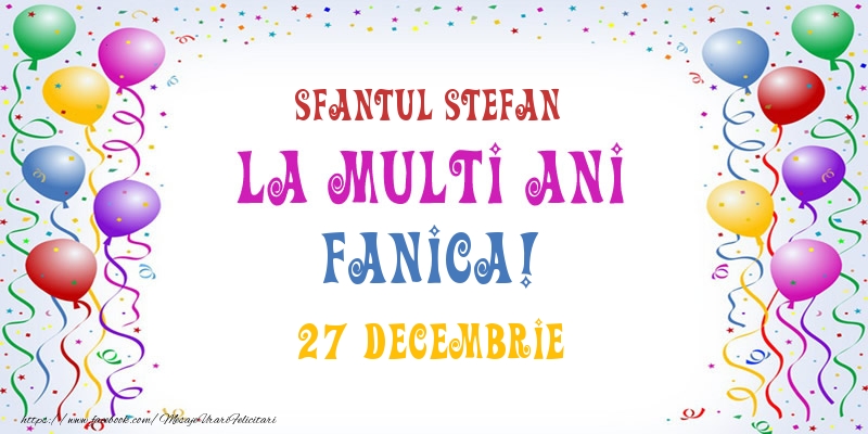  La multi ani Fanica! 27 Decembrie - Felicitari onomastice