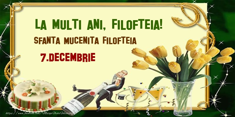 La multi ani, Filofteia! Sfanta Mucenita Filofteia - 7.Decembrie - Felicitari onomastice