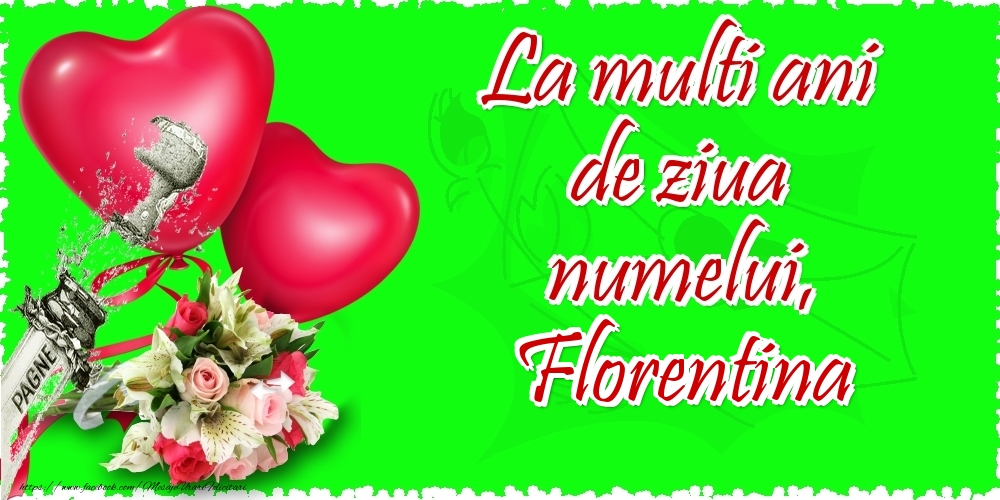 La multi ani de ziua numelui, Florentina - Felicitari onomastice cu inimioare
