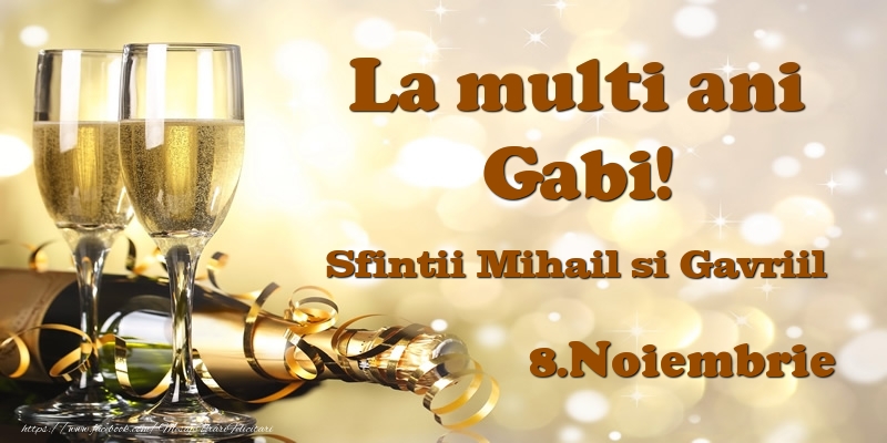 8.Noiembrie Sfintii Mihail si Gavriil La multi ani, Gabi! - Felicitari onomastice