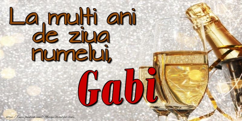La multi ani de ziua numelui, Gabi - Felicitari onomastice cu sampanie