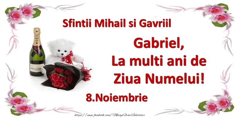 Gabriel, la multi ani de ziua numelui! 8.Noiembrie Sfintii Mihail si Gavriil - Felicitari onomastice