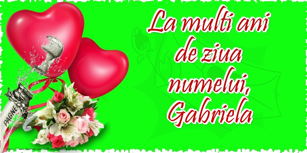 La multi ani de ziua numelui, Gabriela - Felicitari onomastice cu inimioare