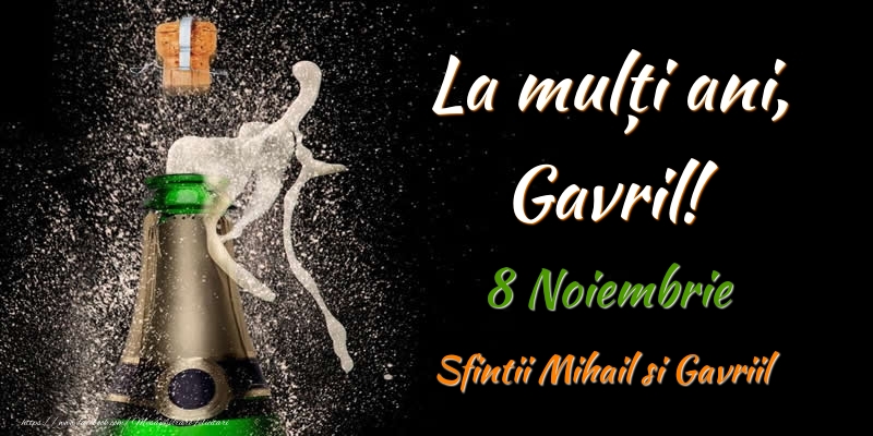 La multi ani, Gavril! 8 Noiembrie Sfintii Mihail si Gavriil - Felicitari onomastice