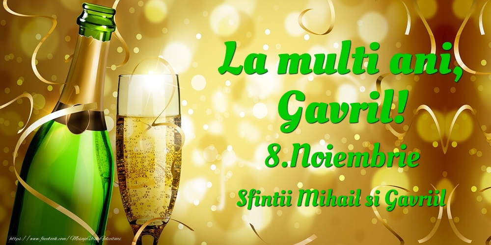 La multi ani, Gavril! 8.Noiembrie - Sfintii Mihail si Gavriil - Felicitari onomastice