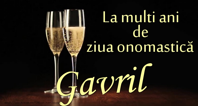La multi ani de ziua onomastică Gavril - Felicitari onomastice cu sampanie