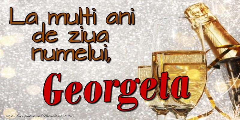 La multi ani de ziua numelui, Georgeta - Felicitari onomastice cu sampanie