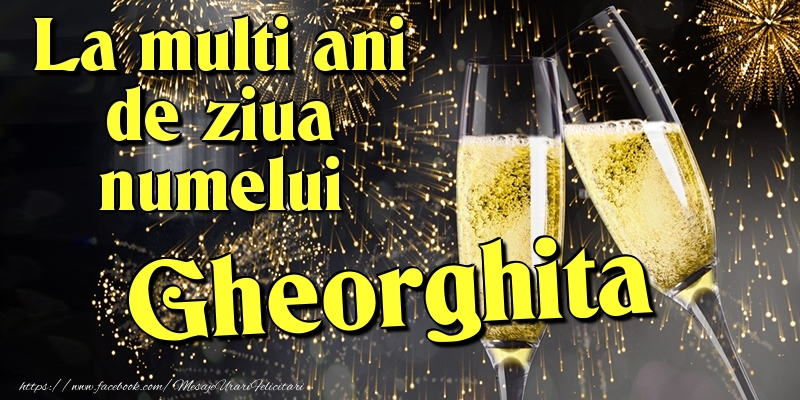 La multi ani de ziua numelui Gheorghita - Felicitari onomastice cu artificii