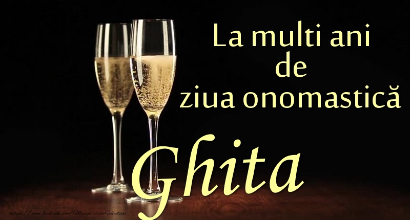 La multi ani de ziua onomastică Ghita - Felicitari onomastice cu sampanie