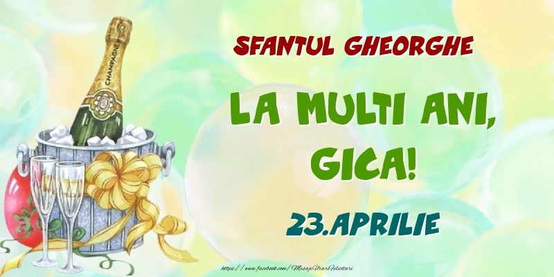 Sfantul Gheorghe La multi ani, Gica! 23.Aprilie - Felicitari onomastice