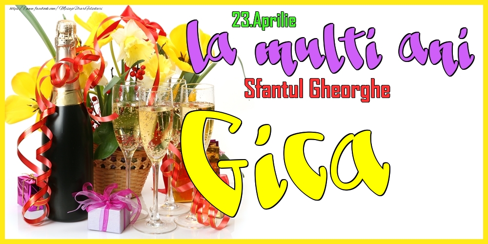 23.Aprilie - La mulți ani Gica! - Sfantul Gheorghe - Felicitari onomastice