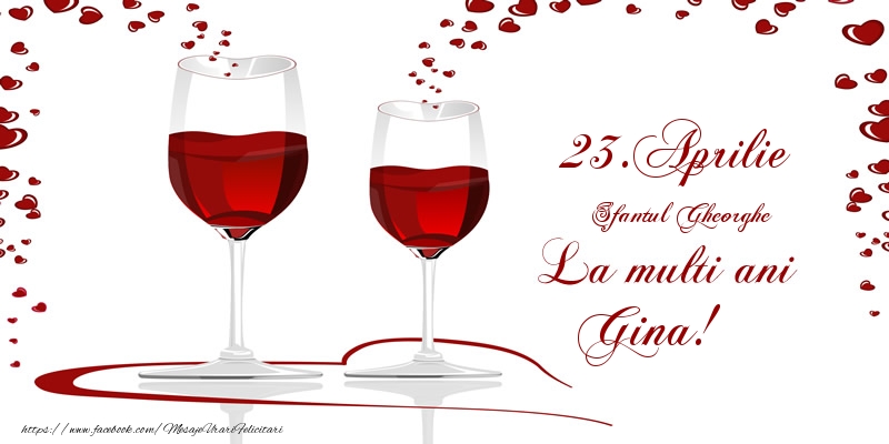 23.Aprilie La multi ani Gina! - Felicitari onomastice