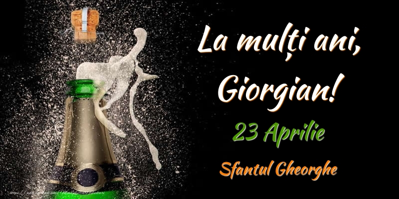 La multi ani, Giorgian! 23 Aprilie Sfantul Gheorghe - Felicitari onomastice