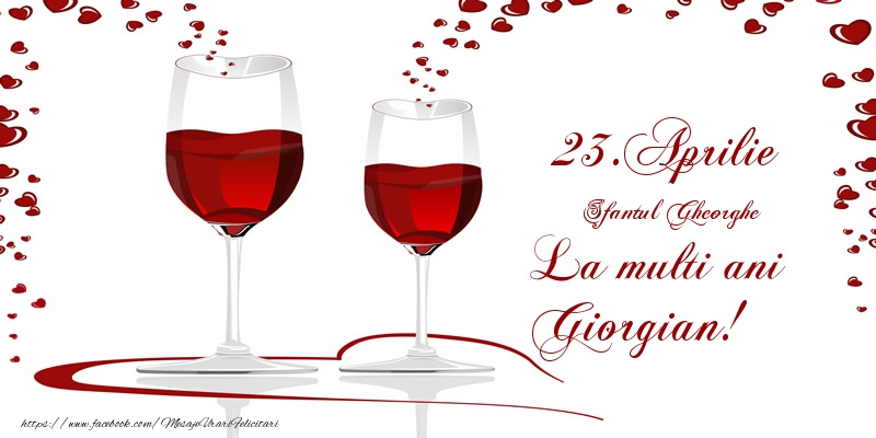 23.Aprilie La multi ani Giorgian! - Felicitari onomastice