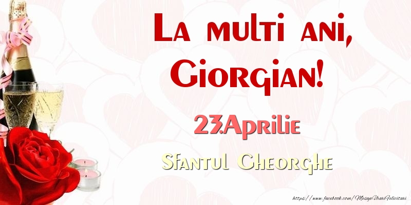 La multi ani, Giorgian! 23.Aprilie Sfantul Gheorghe - Felicitari onomastice