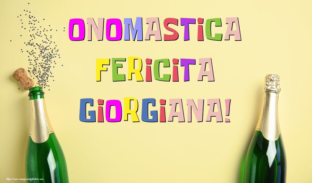 Onomastica Fericita Giorgiana! - Felicitari onomastice cu sampanie