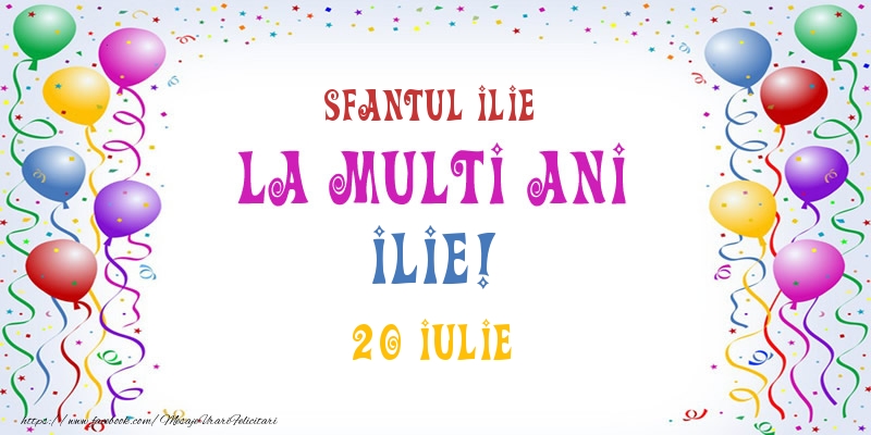 La multi ani Ilie! 20 Iulie - Felicitari onomastice