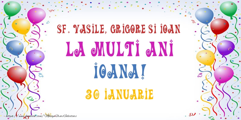 La multi ani Ioana! 30 Ianuarie - Felicitari onomastice