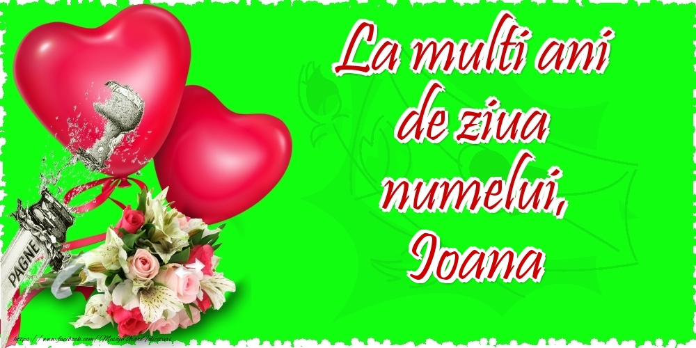 La multi ani de ziua numelui, Ioana - Felicitari onomastice cu inimioare