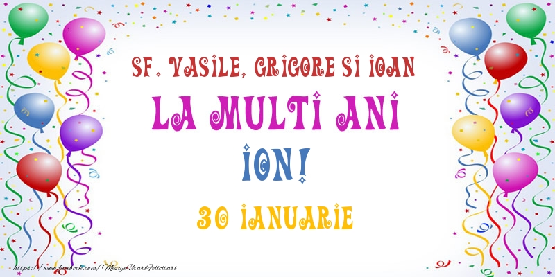 La multi ani Ion! 30 Ianuarie - Felicitari onomastice